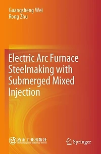 Electric Arc Furnace Steelmaking with Submerged Mixed Injection