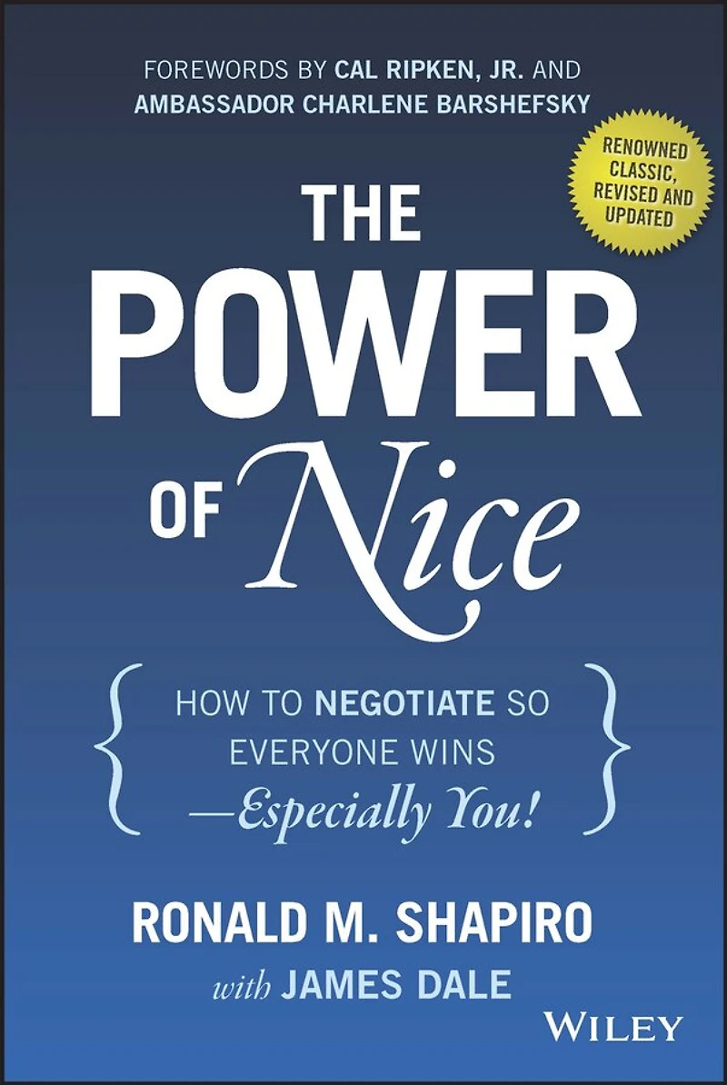 The Power of Nice: How to Negotiate So Everyone Wins - Especially You!