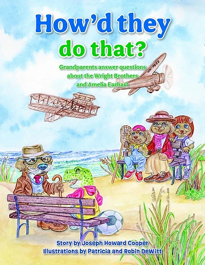 How'd They Do That?: Grandparents Answer Questions about the Wright Brothers and Amelia Earhart