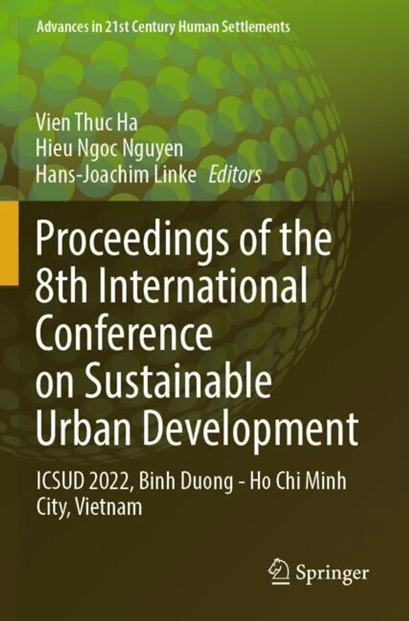 Proceedings of the 8th International Conference on Sustainable Urban Development: ICSUD 2022, Binh Duong - Ho Chi Minh City, Vietnam