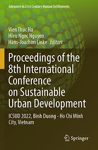 Proceedings of the 8th International Conference on Sustainable Urban Development: ICSUD 2022, Binh Duong - Ho Chi Minh City, Vietnam