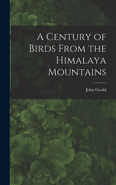 A Century of Birds From the Himalaya Mountains