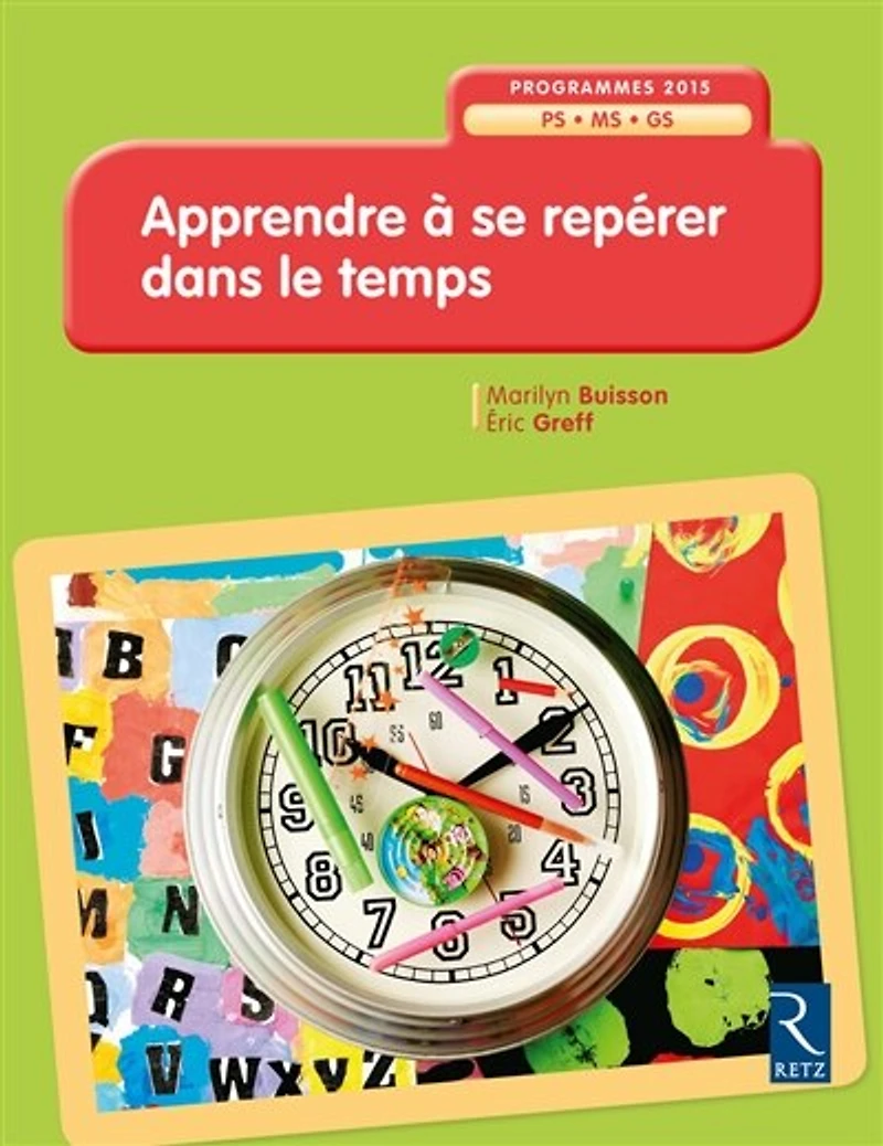Apprendre à se repérer dans le temps, PS-MS-GS: programmes 2015