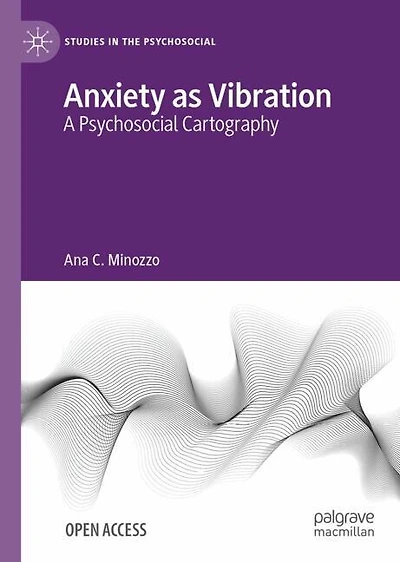 Anxiety as Vibration: A Psychosocial Cartography