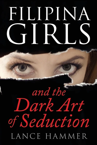Filipina Girls & the Dark Art of Seduction: What Asian Women Want