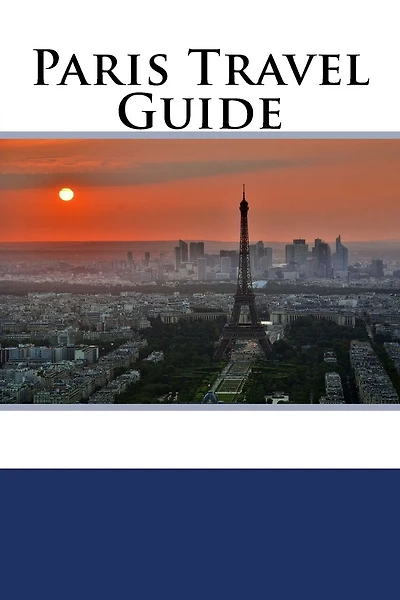 Paris Travel Guide