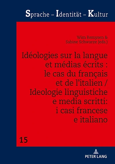 Idéologies sur la langue et médias écrits : le cas du français de l’italien / Ideologie linguistiche e media scritti: i casi francese italiano