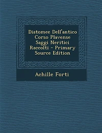 Diatomee Dell'antico Corso Plavense Saggi Neritici Raccolti