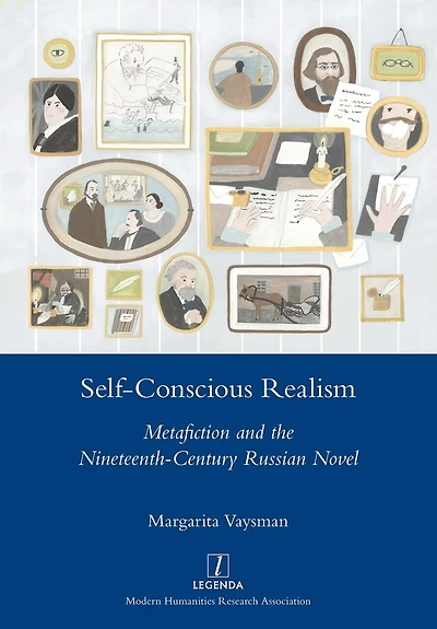 Self-Conscious Realism: Metafiction and the Nineteenth-Century Russian Novel