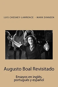 Augusto Boal Revisitado: Ensayos en ingles, portugues y español