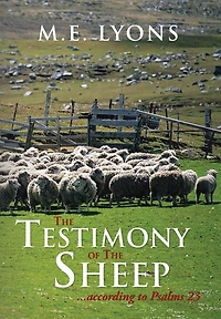 The Testimony Of Sheep...according To Psalms 23