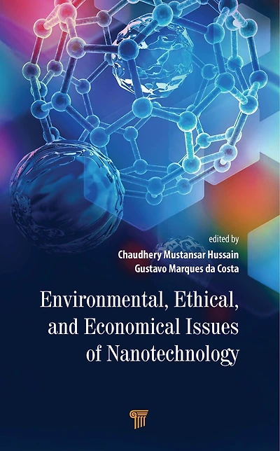 Environmental, Ethical, and Economical Issues of Nanotechnology