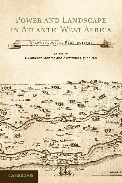 Power and Landscape Atlantic West Africa: Archaeological Perspectives