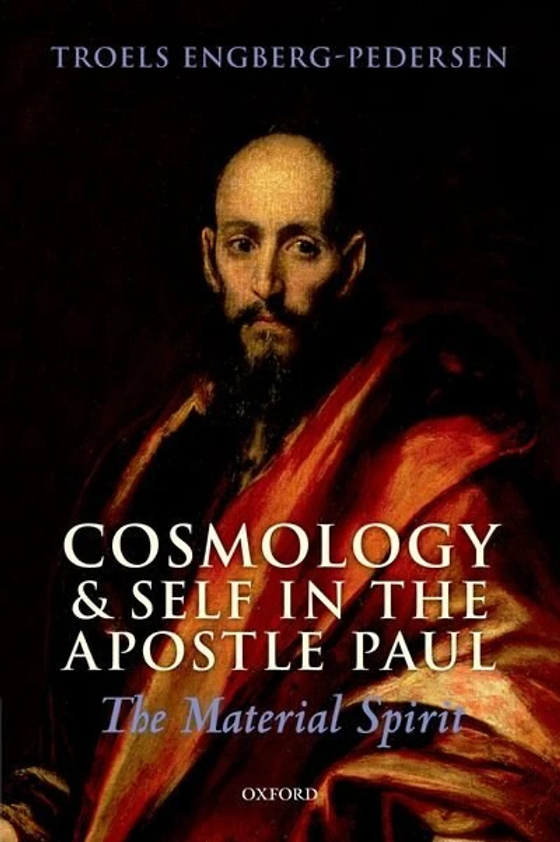 Cosmology and Self The Apostle Paul: Material Spirit