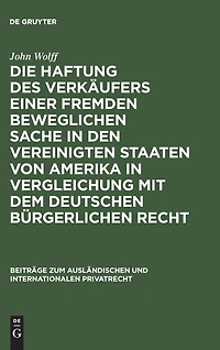 Die Haftung des Verkäufers einer fremden beweglichen Sache in den Vereinigten Staaten von Amerika in Vergleichung mit dem deutschen bürgerlichen Recht