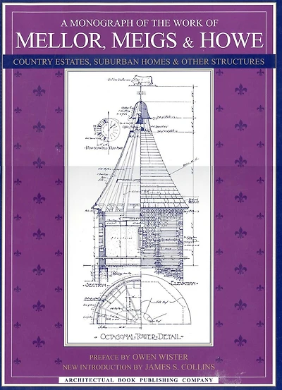 A Monograph of the Work of Mellor, Meigs, & Howe