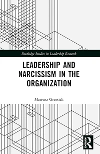 Leadership and Narcissism the Organization