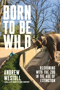Born to Be Wild: Reckoning with the Zoo Age of Extinction
