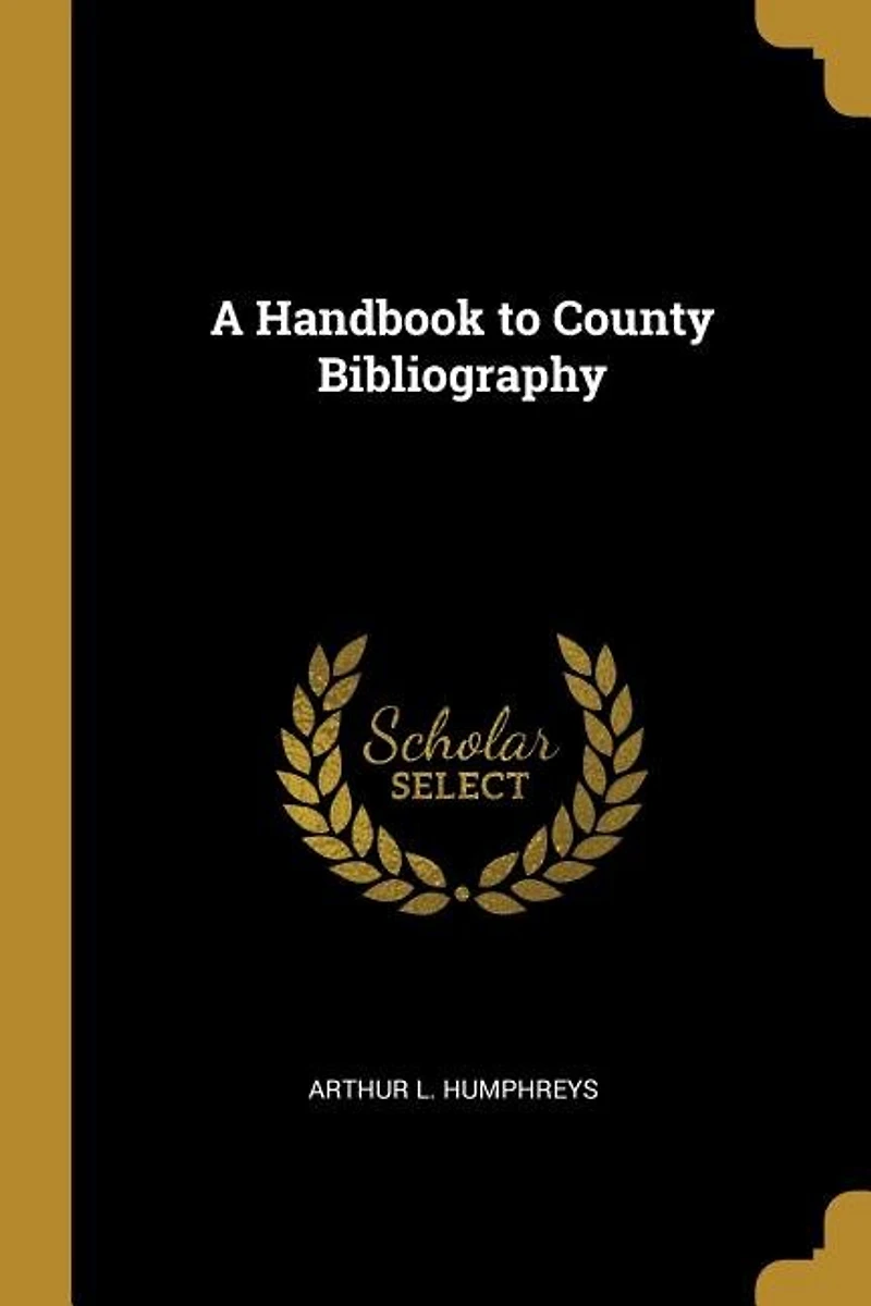 A Handbook to County Bibliography