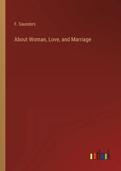 About Woman, Love, and Marriage