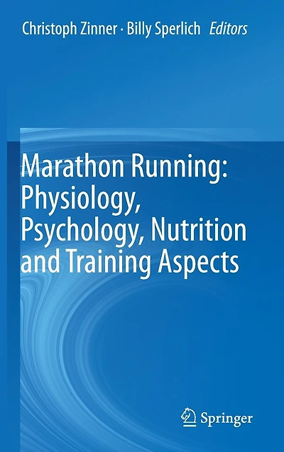 Marathon Running: Physiology, Psychology, Nutrition And Training Aspects
