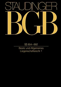 §§ 854–882: (Besitz und Allgemeines Liegenschaftsrecht)