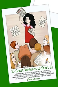 15 Great Ventures to Start (I): Let your children discover 15 great ventures for starting their first business [Entrepreneurship for kids]