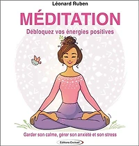 Méditation: débloquez vos énergies positives