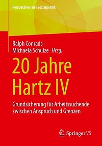 20 Jahre Hartz IV: Grundsicherung fur Arbeitssuchende zwischen Anspruch und Grenzen