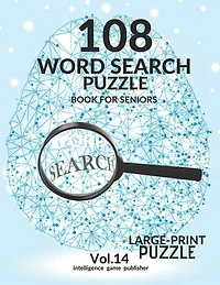 108 Word Search Puzzle Book For Seniors Vol.14: 108 Large-Print Puzzles Exercise and Challenge Your Brain, Brain Games for Adults & Seniors