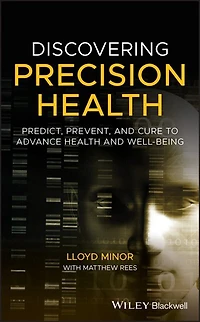 Discovering Precision Health: Predict, Prevent, And Cure To Advance Health Well-being