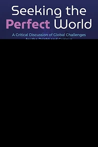 Seeking the Perfect World: A Critical Discussion of Global Challenges for Bright and Curious