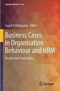 Business Cases in Organisation Behaviour and HRM: Perspectives from India