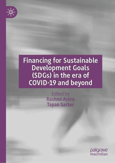 Financing of Sustainable Development Goals (SDGs): Challenges and Opportunities