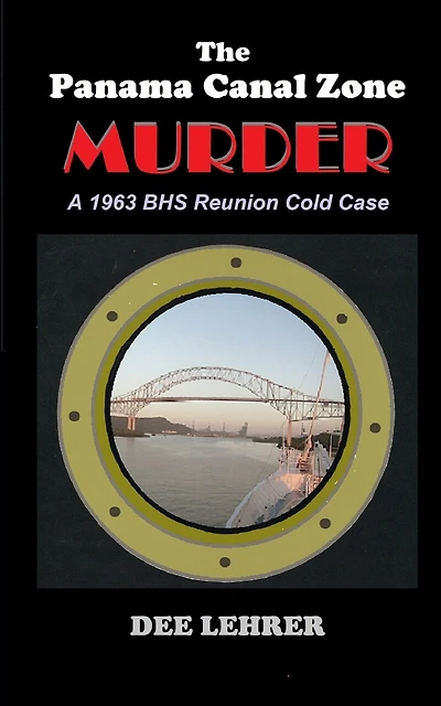 The Panama Canal Zone MURDER: 1963 BHS Reunion Cold Case