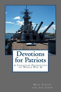 Devotions for Patriots: A Christian Perspective of World War II
