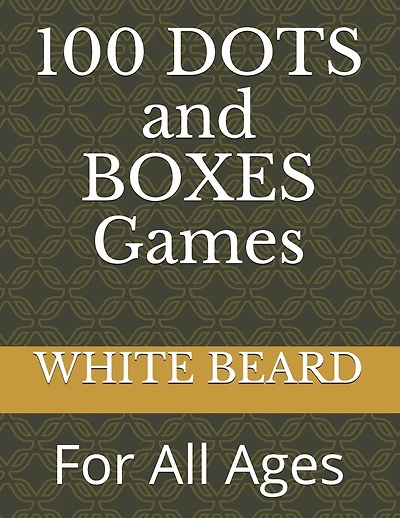 100 DOTS and BOXES Games: For All Ages