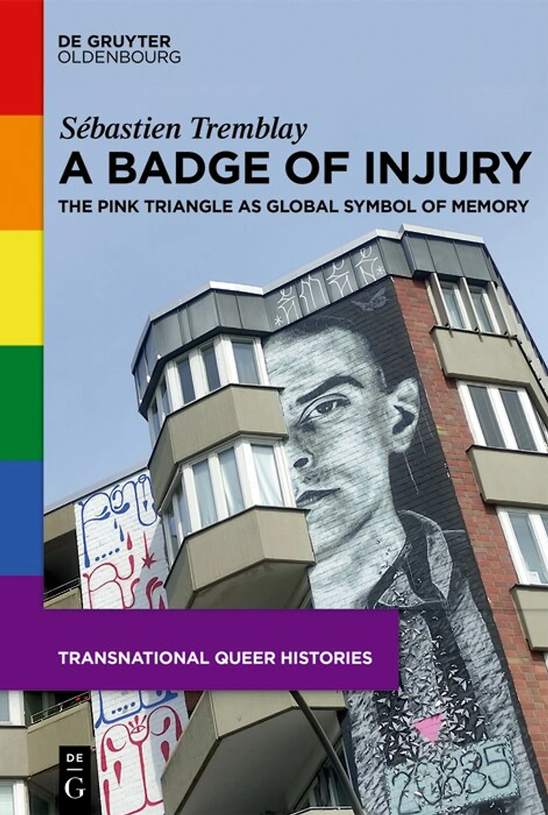A Badge of Injury: The Pink Triangle as Global Symbol Memory