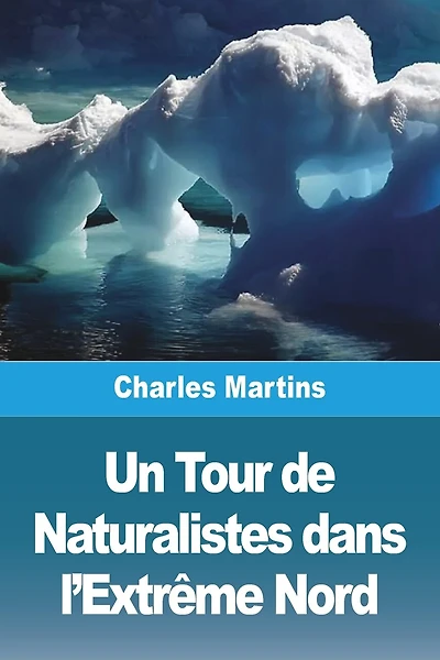 Un Tour de Naturalistes dans l'Extrême Nord
