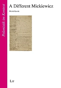A Different Mickiewicz: Translated by Timothy Williams