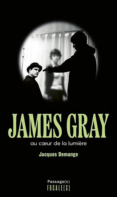 James Gray: au coeur de la lumière