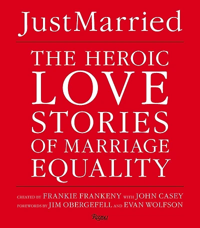 LOVE: The Heroic Stories of Marriage Equality