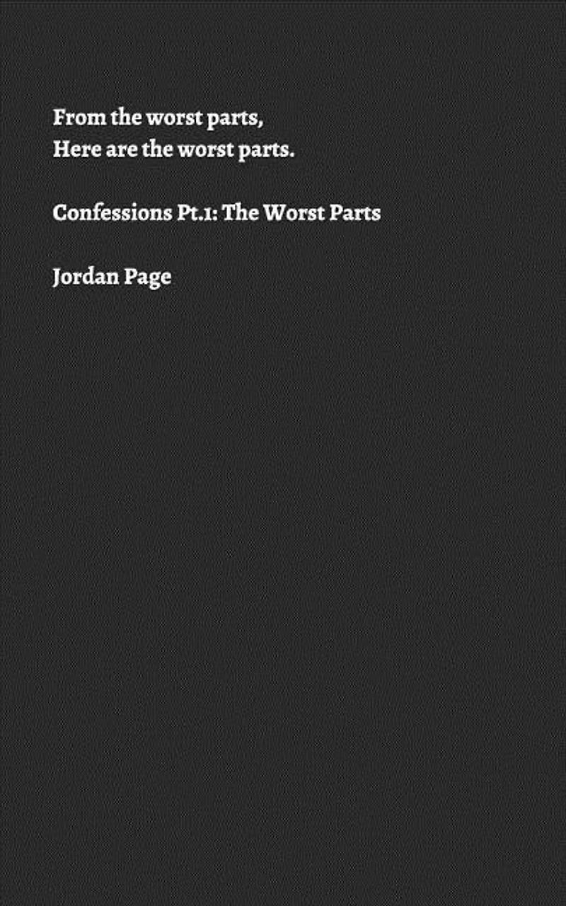 Confessions Pt.1: The Worst Parts