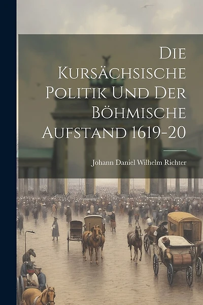Die Kursächsische Politik und der Böhmische Aufstand 1619-20