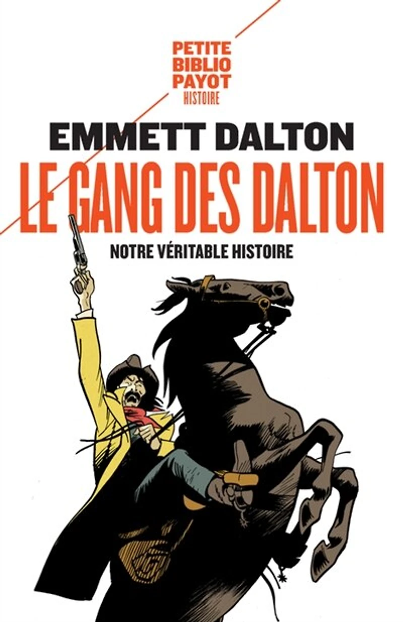 Le gang des Dalton: notre véritable histoire