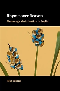 Rhyme over Reason: Phonological Motivation English