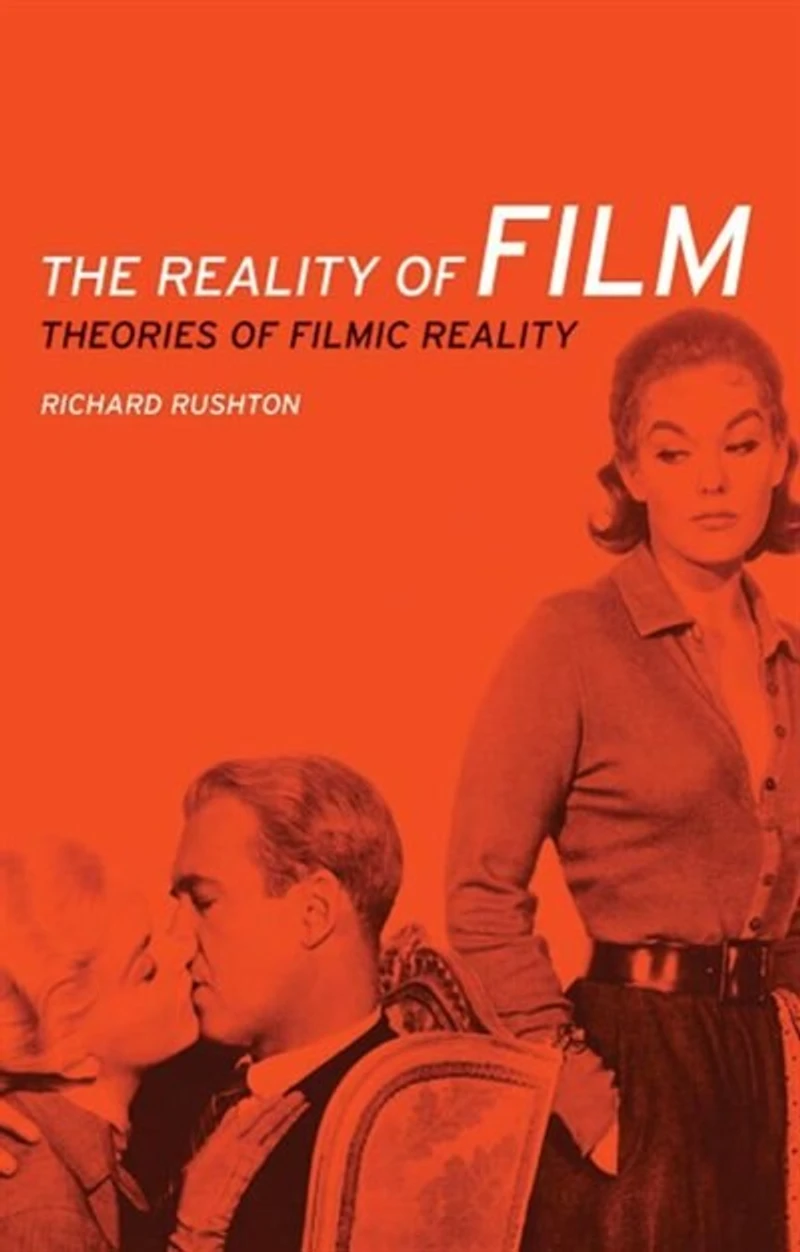 The reality of film: Theories filmic