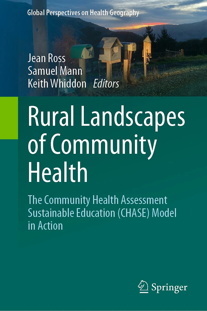 Rural Landscapes of Community Health: The Health Assessment Sustainable Education (CHASE) Model Action