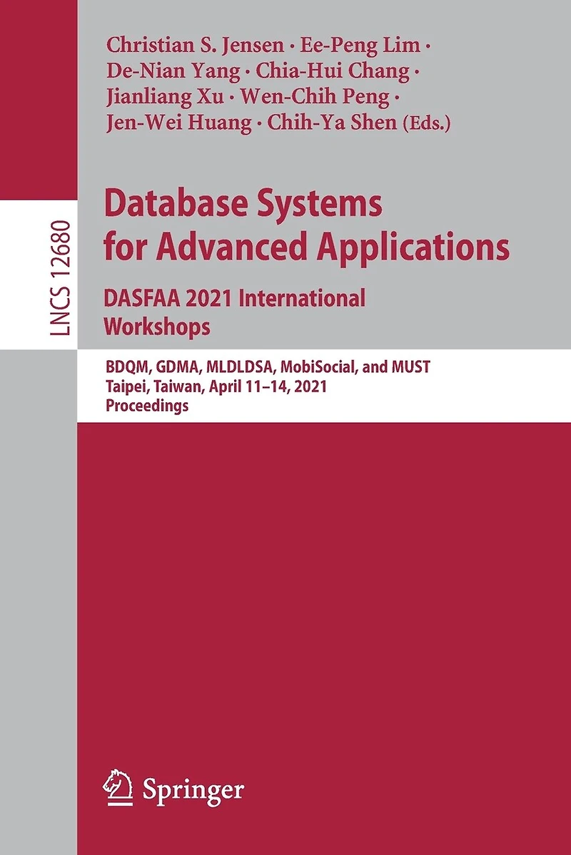 Database Systems For Advanced Applications. Dasfaa 2021 International Workshops: Bdqm, Gdma, Mldldsa, Mobisocial, And Must, Taipei, Taiwan, April 11-14, 2021, Proceedings