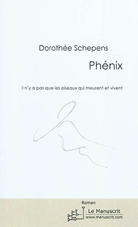 Phénix: il n'y a pas que les oiseaux qui meurent et vivent